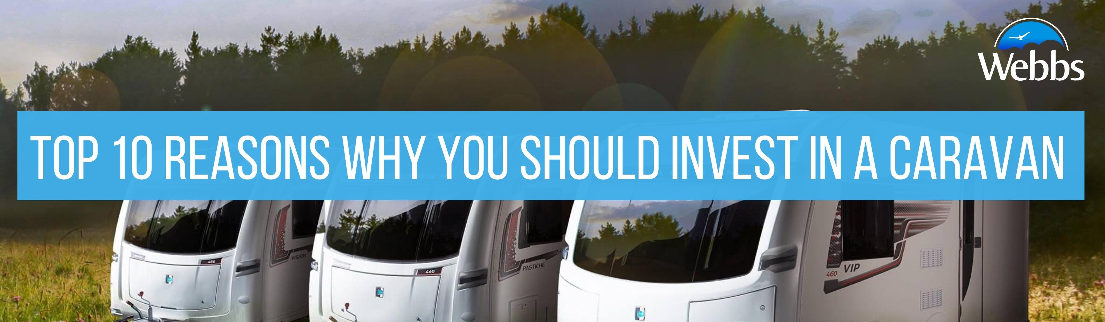 A line of caravans in a field. 10 Reasons Why You Should Invest In A Caravan by Webbs.
