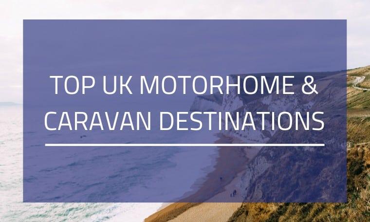 Top Motorhome & Caravan Destinations in the UK featured image