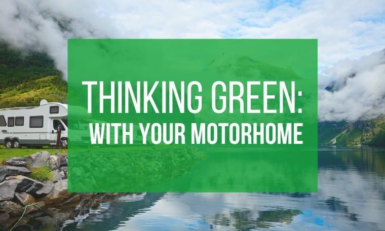 Thinking green with your motorhome tips