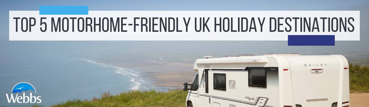 A motorhome parked by a cliff overlooking the sea. Top 5 Motorhome-friendly UK holiday destinations by Webbs.