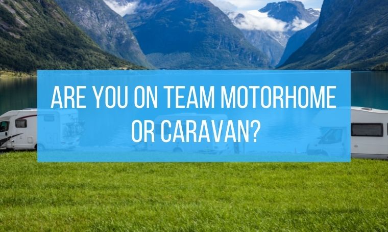 Are you on team motorhome or team caravan graphic