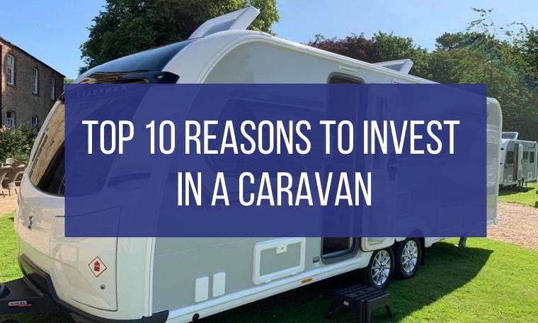 Webbs top 10 reasons why to invest in a caravan graphic