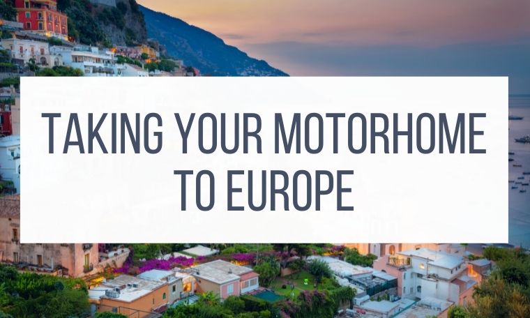 Taking your motorhome to Europe graphic with a European village image in the background