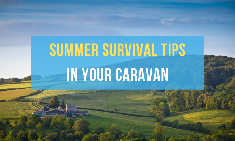Summer survival tips in your caravan. Webbs Caravans, Salisbury.