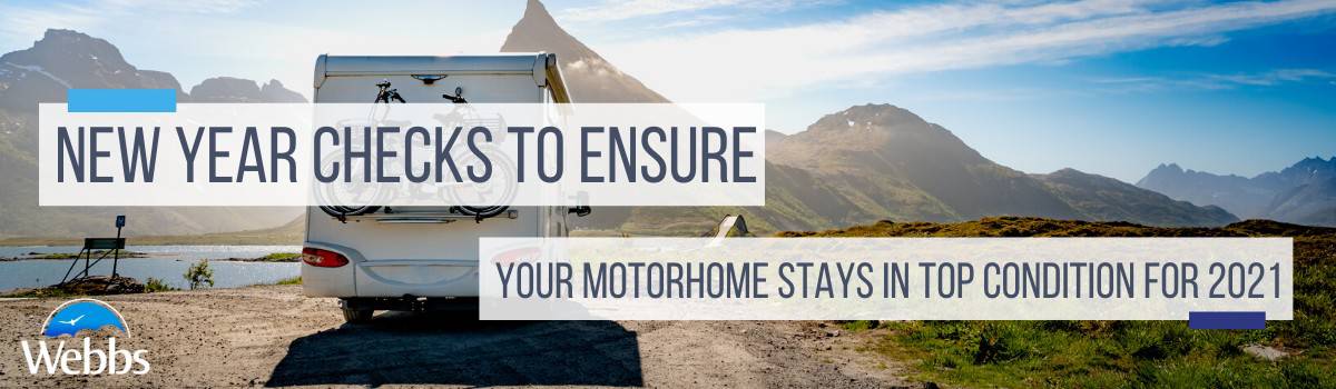 New Year Checks To Ensure Your Motorhome Stays In Top Condition For 2021 Blog Banner